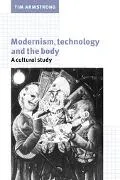 Modernism, Technology, and the Body