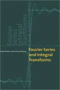 Fourier Series and Integral Transforms