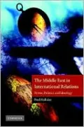 The Middle East in International Relations: Power, Politics and Ideology (The Contemporary Middle East Series, No. 4)