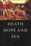 Death, Hope and Sex: Steps to an Evolutionary Ecology of Mind and Morality