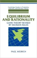Equilibrium and Rationality : Game Theory Revised by Decision Rules