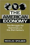 The American Economy : The Struggle for Supremacy in the 21st Century
