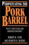 Perpetuating the Pork Barrel: Policy Subsystems and American Democracy