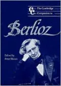 The Cambridge Companion to Berlioz