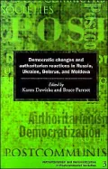 Democratic Changes and Authoritarian Reactions in Russia, Ukraine, Belarus and Moldova