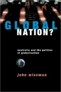 Global Nation? : Australia and the Politics of Globalization