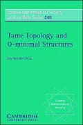 Tame Topology and O-Minimal Structures, Vol. 248