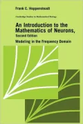 An Introduction to the Mathematics of Neurons: Modeling in the Frequency Domain, Vol. 14