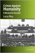 Crimes Against Humanity: A Normative Account