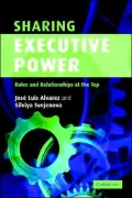 Sharing Executive Power: Roles and Relationships at the Top