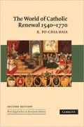 World of Catholic Renewal, 1540-1770 (New Approaches to European History Series)