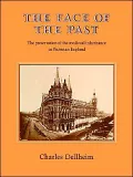 Face of the Past: The Preservation of the Medieval Inheritance in Victorian England