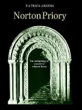 Norton Priory : The Archaeology of a Medieval Religious House