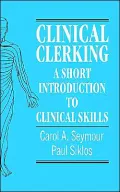 Clinical Clerking: A Short Introduction to Clinical Skills