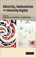 Ethnicity, Nationalism and Minority Rights