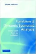 Foundations of Dynamic Economic Analysis: Optimal Control Theory and Applications
