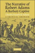 The Narrative of Robert Adams, a Barbary Captive: A Critical Edition
