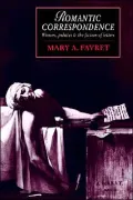 Romantic Correspondence: Women, Politics and the Fiction of Letters