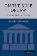On the Rule of Law: History, Politics, Theory