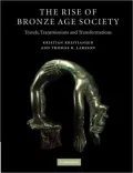 The Rise of Bronze Age Society : Travels, Transmissions and Transformations