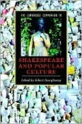 The Cambridge Companion to Shakespeare and Popular Culture