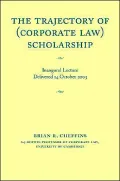 The Trajectory of (Corporate Law) Scholarship: An Inaugural Lecture Given in the University of Cambridge October 2003