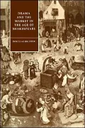 Drama and the Market in the Age of Shakespeare