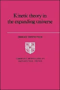 Kinetic Theory in the Expanding Universe