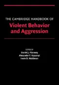 The Cambridge Handbook of Violent Behavior and Aggression