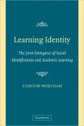 Learning Identity: The Joint Emergence of Social Identification and Academic Learning