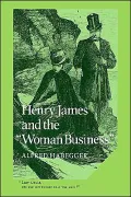Henry James and the 'Woman Business'