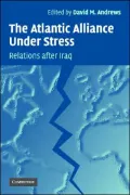 The Atlantic Alliance under Stress: US - European Relations after Iraq