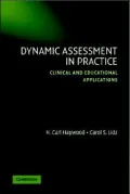 Dynamic Assessment in Practice: Clinical and Educational Applications