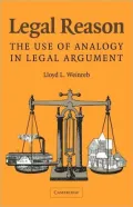 Legal Reason: The Use of Analogy in Legal Argument