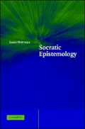 Socratic Epistemology: Explorations of Knowledge-Seeking by Questioning