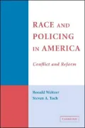 Race and Policing in America: Conflict and Reform