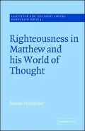 Righteousness in Matthew and His World of Thought