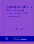 Handshake Circuits: An Asynchronous Architecture for VLSI Programming