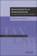International Tax as International Law: An Analysis of the International Tax Regime