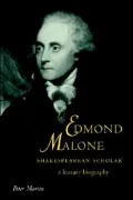 Edmond Malone, Shakespearean Scholar: A Literary Biography
