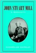 John Stuart Mill: A Biography