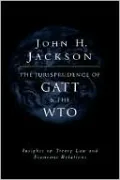 Jurisprudence of GATT and the WTO: Insights on Treaty Law and Economic Relations
