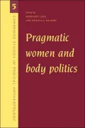 Pragmatic Women and Body Politics
