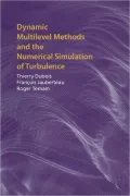 Dynamic Multilevel Methods and the Numerical Simulation of Turbulence