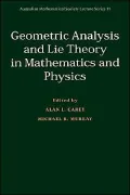 Geometric Analysis and Lie Theory in Mathematics and Physics