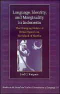 Language, Identity, and Marginality in Indonesia: The Changing Nature of Ritual Speech on the Island of Sumba