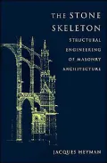 The Stone Skeleton: Structural Engineering of Masonry Architecture