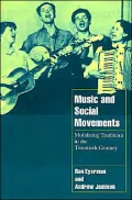 Music and Social Movements : Mobilizing Traditions in the Twentieth Century