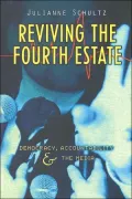 Reviving the Fourth Estate: Democracy, Accountability and the Media