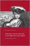 Authorship, Commerce, and Gender in Early Eighteenth-Century England: A Culture of Paper Credit